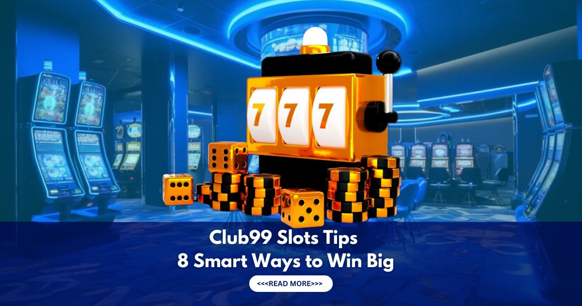 club99 slots tips