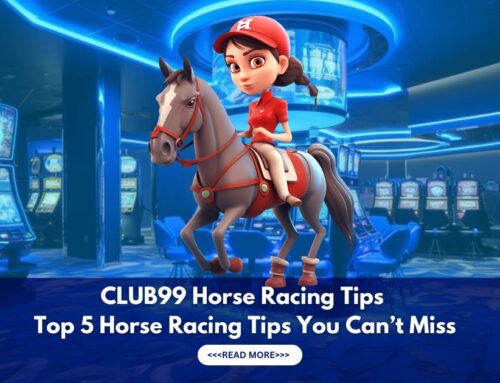 Club99 Horse Racing Tips | Best 6 Club99 Horse Bets Games