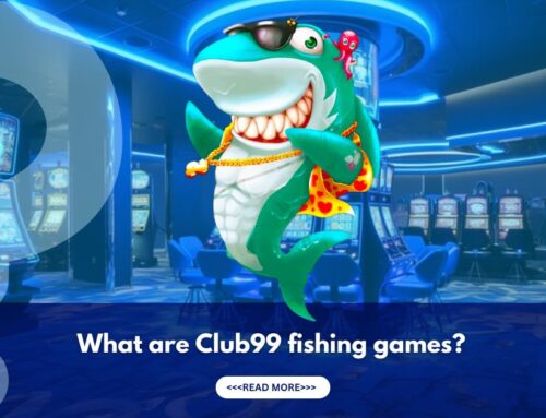 What are Club99 fishing games? A Guide for Beginners