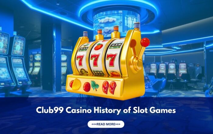 Club99 casino history of slot games